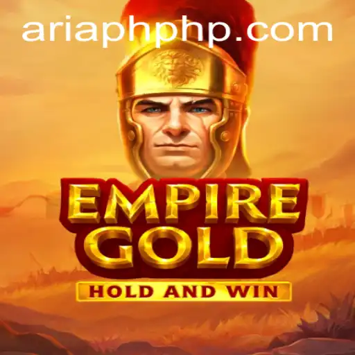 EmpireGold: Delve into a Realm of Wealth and Strategy with Aria PH Login