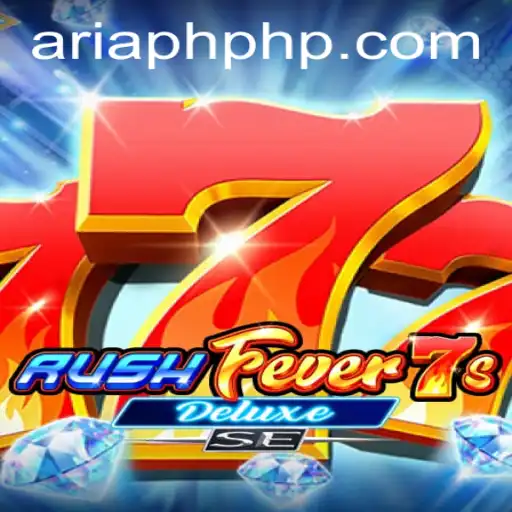 Exploring the Thrills of RushFever7sDeluxeSE and the Buzz Around Aria PH Login