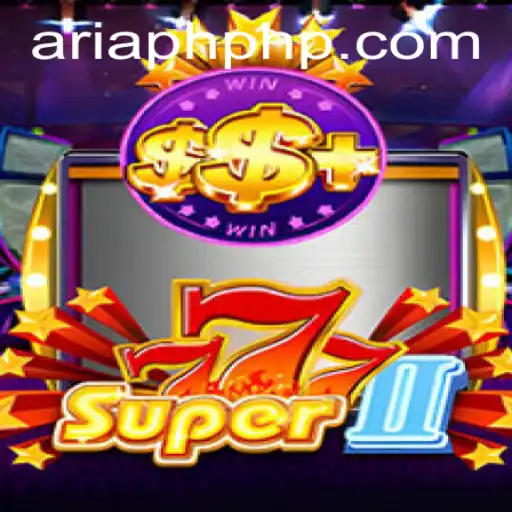 Exploring Super777II: A Comprehensive Guide to Gameplay and Aria PH Login